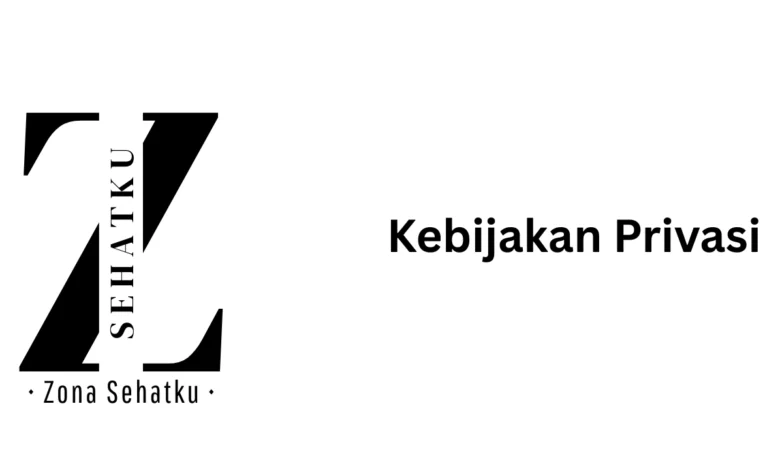 Kebijakan Privasi Zona Sehatku